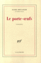 Couverture Le porte-œufs (Daniel Boulanger)