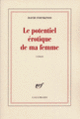 Couverture Le potentiel érotique de ma femme (David Foenkinos)