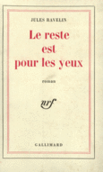 Couverture Le reste est pour les yeux ()