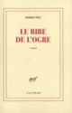 Couverture Le rire de l'ogre (Pierre Péju)