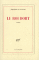 Couverture Le roi dort (Philippe Le Guillou)