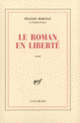 Couverture Le Roman en liberté (Félicien Marceau)