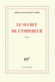 Couverture Le secret de l'empereur (Amélie de Bourbon Parme)