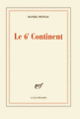Couverture Le sixième continent/Ancien malade des hôpitaux de Paris (Daniel Pennac)