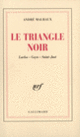 Couverture Le Triangle noir (André Malraux)