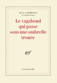 Couverture Le vagabond qui passe sous une ombrelle trouée ()