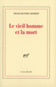 Couverture Le vieil homme et la mort (Franz-Olivier Giesbert)
