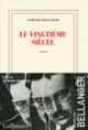 Couverture Le vingtième siècle (Aurélien Bellanger)
