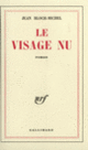 Couverture Le Visage nu (Jean Bloch-Michel)