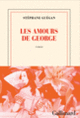 Couverture Les amours de George (Stéphane Guégan)