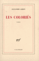 Couverture Les Coloriés (Alexandre Jardin)