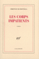 Couverture Les corps impatients (Christian de Montella)