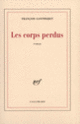 Couverture Les corps perdus (François Gantheret)