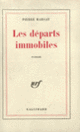 Couverture Les Départs immobiles (Pierre Marsay)