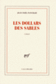 Couverture Les dollars des sables (Jean-Noël Pancrazi)