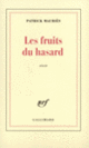 Couverture Les Fruits du hasard (Patrick Mauriès)