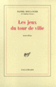 Couverture Les Jeux du tour de ville (Daniel Boulanger)