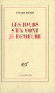 Couverture Les jours s'en vont je demeure (Pierre Bergé)