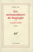 Couverture Les Métamorphoses du biographe / La Parole possible ()