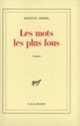 Couverture Les mots les plus fous (Arlette Grebel)