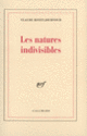 Couverture Les Natures indivisibles (Claude Royet-Journoud)