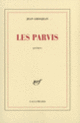 Couverture Les Parvis (Jean Grosjean)