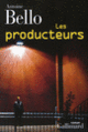 Couverture Les producteurs (Antoine Bello)