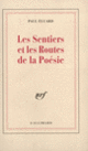 Couverture Les Sentiers et les Routes de la Poésie (Paul Éluard)
