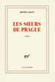 Couverture Les sœurs de Prague (Jérôme Garcin)