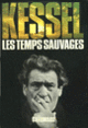 Couverture Les temps sauvages (Joseph Kessel)