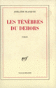 Couverture Les ténèbres du dehors (Adélaïde Blasquez)