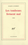 Couverture Les tombeaux ferment mal ()