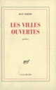 Couverture Les Villes ouvertes (Jean Tortel)