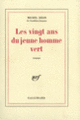 Couverture Les vingt ans du jeune homme vert (Michel Déon)