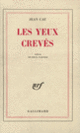 Couverture Les Yeux crevés (Jean Cau)