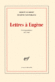 Couverture Lettres à Eugène (Hervé Guibert,Eugène Savitzkaya)