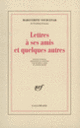 Couverture Lettres à ses amis et quelques autres (Marguerite Yourcenar)