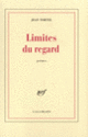 Couverture Limites du regard (Jean Tortel)