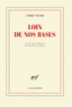 Couverture Loin de nos bases (André Velter)