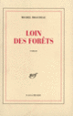 Couverture Loin des forêts (Michel Braudeau)