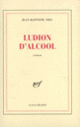 Couverture Ludion d'alcool (Jean-Baptiste Niel)