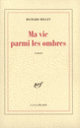 Couverture Ma vie parmi les ombres (Richard Millet)