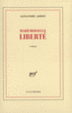 Couverture Mademoiselle Liberté (Alexandre Jardin)