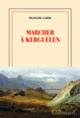 Couverture Marcher à Kerguelen (François Garde)