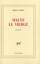 Couverture Mauve le vierge (Hervé Guibert)