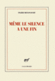 Couverture Même le silence a une fin (Ingrid Betancourt) Couverture Même le silence a une fin (Ingrid Betancourt)