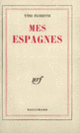 Couverture Mes Espagnes (Yves Florenne)