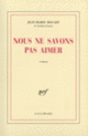 Couverture Nous ne savons pas aimer (Jean-Marie Rouart)