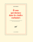 Couverture Ô vous qui dormez dans les étoiles enchaînés ()