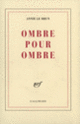 Couverture Ombre pour ombre (Annie Le Brun)